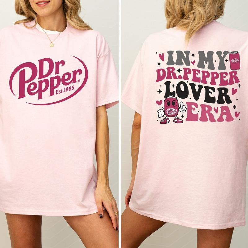 Funny Sarcastic Dr Pepper Soda In My DrPepper Lover Era Graphic 2 Sided Shirt, Cotton Fabric Tshirt, Printed Women's Top, Casual Womenswear