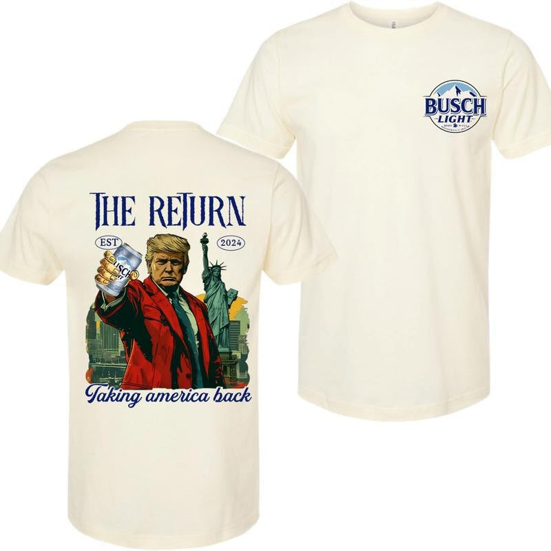 Busch Light, Donald Trump with Busch Light the return taking America back est 2024 2 Siders T-shirt, Perfect For Beer Lovers, Unisex T-Shirt, Cotton, Casual Graphic Trump T-shirt, Unisex T-shirt for Men and For Women