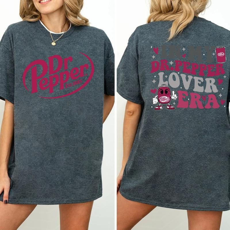Funny Sarcastic Dr Pepper Soda In My DrPepper Lover Era Graphic 2 Sided Shirt, Cotton Fabric Tshirt, Printed Women's Top, Casual Womenswear