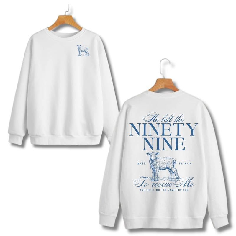 He Left The 99 To Rescue Me Bible Verse Sweatshirt & Hoodie, Unisex Hoodie & Sweatshirt, Sport Hoodie & Sweatshirt Casual Streetwear Comfort Fashion