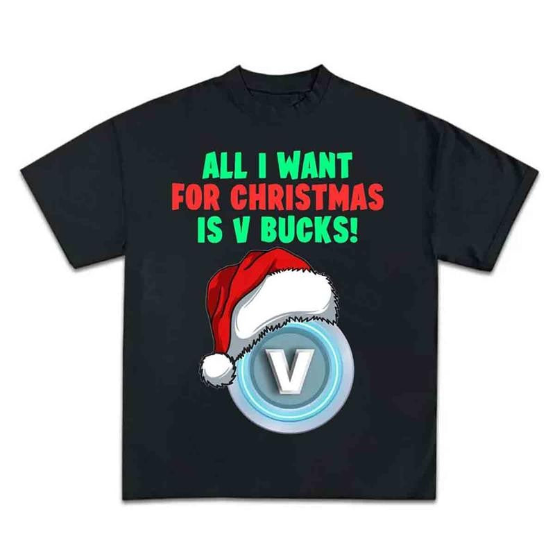 Fortnite Shirt Funny Christmas Vbucks Shirt Graphic Tee Trendy Tee Funny Gift Idea Gift for Man All Size