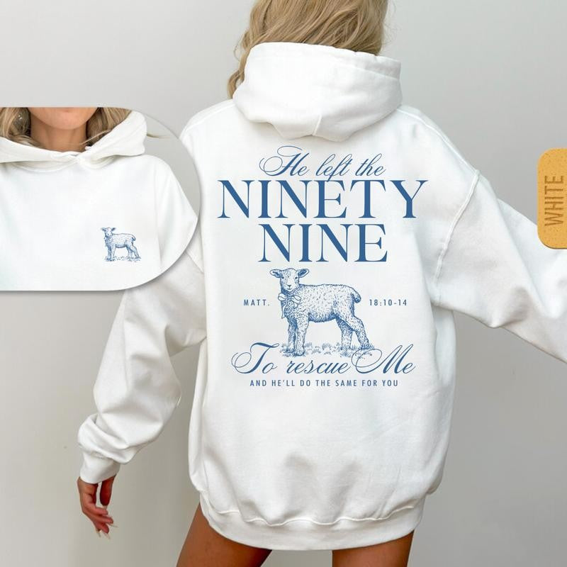 He Left The 99 To Rescue Me Bible Verse Sweatshirt & Hoodie, Unisex Hoodie & Sweatshirt, Sport Hoodie & Sweatshirt Casual Streetwear Comfort Fashion