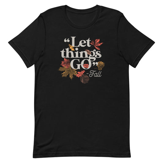 "Let Things Go" -Fall Men's Signature Tee