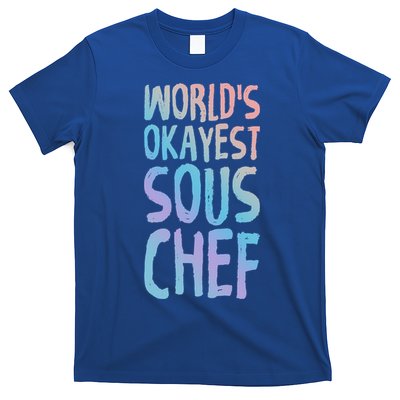 Worlds Okayest Sous Chef Funny Saying Tee For Unisex Cookin Funny Gift T-Shirt