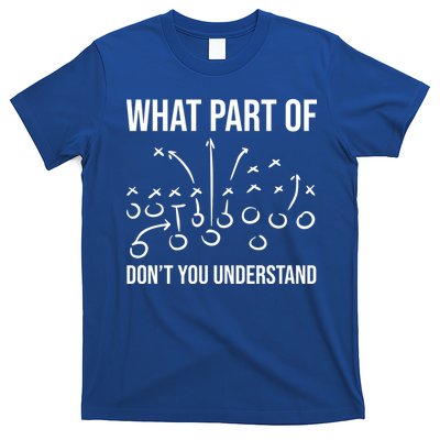 What Part Of Football Dont You Understand Funny T-Shirt