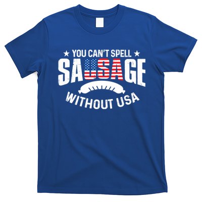 You Cant Spell Sausage Without Usa 4th July Gift Funny Gift T-Shirt