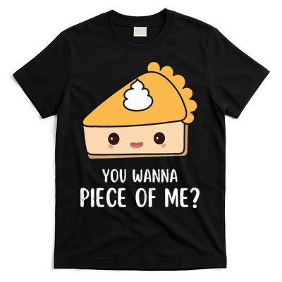 You Wanna Piece of Me Thanksgiving Funny Pumpkin Pie T-Shirt